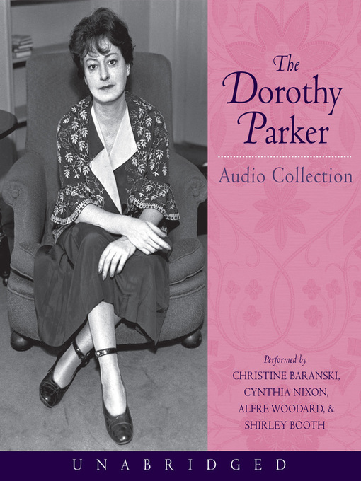 Title details for The Dorothy Parker Audio Collection by Dorothy Parker - Wait list